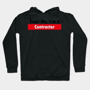 Trust Me, I'M a Contractor Hoodie
